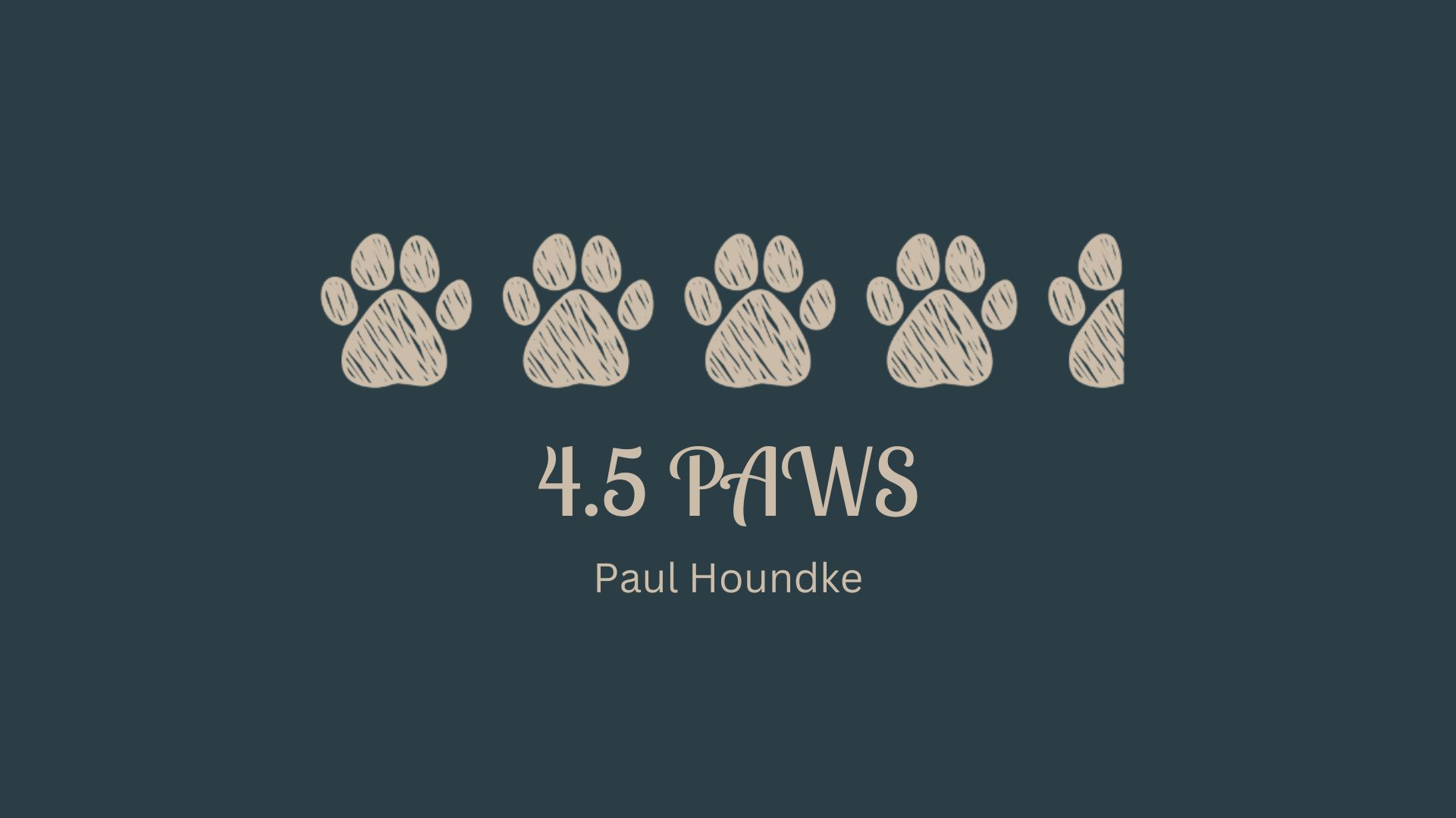 4.5 Paws — Paul Houndke